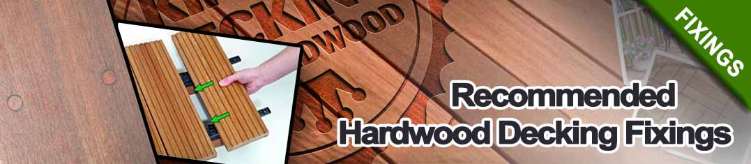 Recommended Hardwood Decking Fixings 